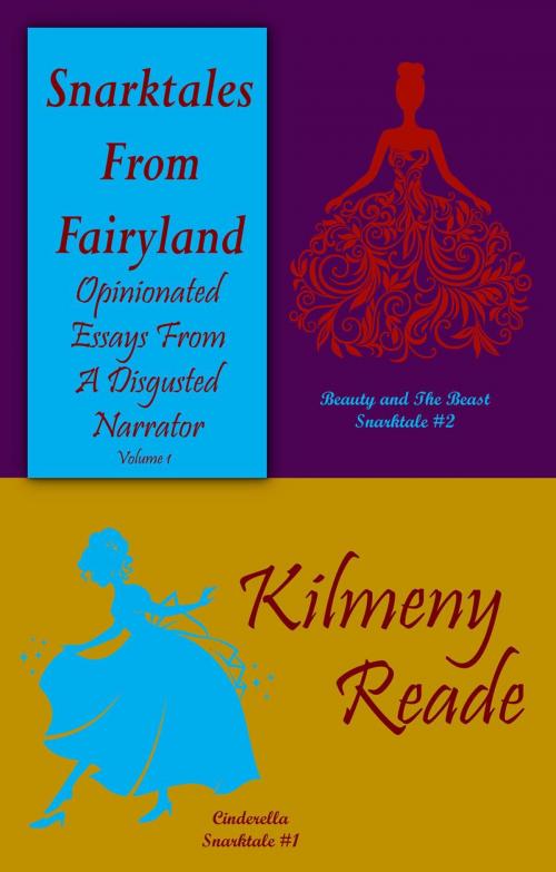 Cover of the book Snarktales From Fairyland Collection One by Kilmeny Reade, Kilmeny Reade