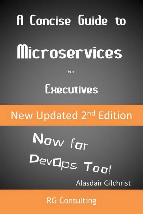 Cover of the book A Concise Guide to Microservices for Executive (Now for DevOps too!) by alasdair gilchrist, alasdair gilchrist