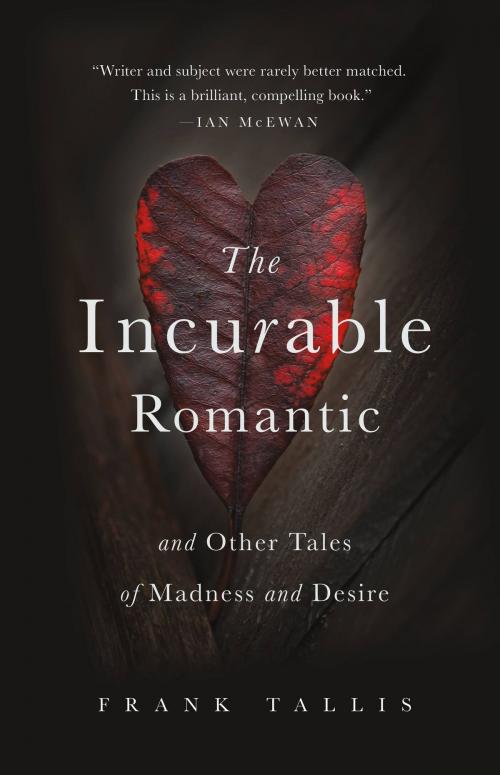 Cover of the book The Incurable Romantic by Frank Tallis, Basic Books