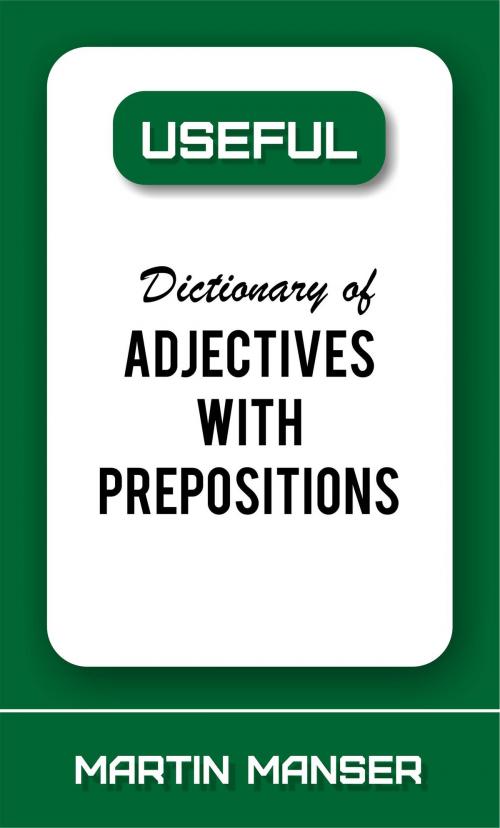 Cover of the book Useful Dictionary of Adjectives With Prepositions by Martin Manser, BookBaby
