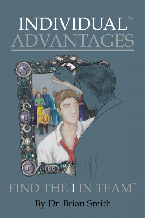 Cover of the book Individual Advantages by Brian Smith, BookBaby