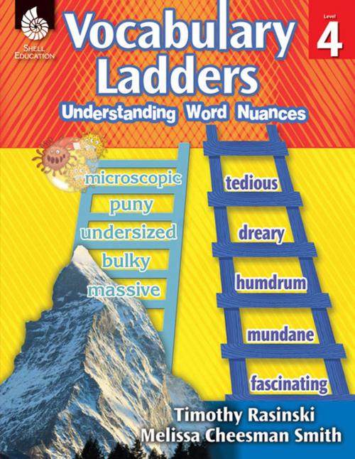 Cover of the book Vocabulary Ladders: Understanding Word Nuances Level 4 by Timothy Rasinski, Shell Education