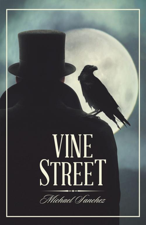 Cover of the book Vine Street by Michael Sanchez, AuthorHouse
