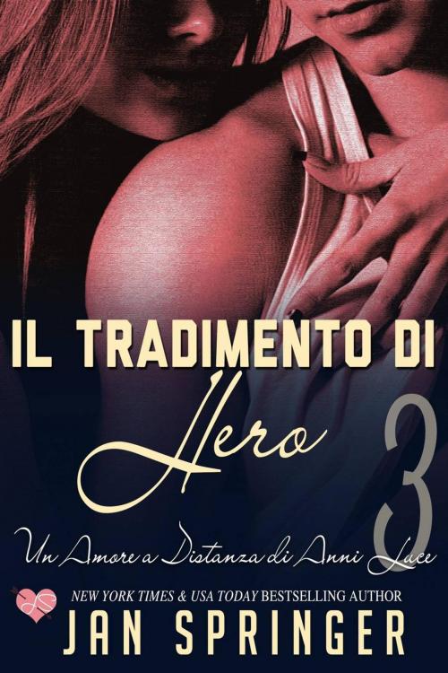 Cover of the book Il tradimento di Hero by Jan Springer, Spunky Girl Publishing