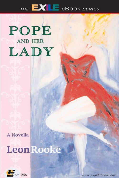 Cover of the book Pope and Her Lady by Leon Rooke, Exile Editions