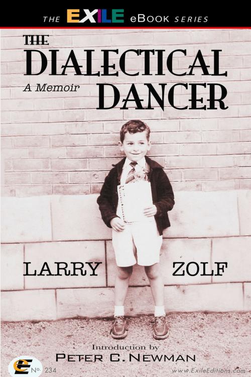 Cover of the book The Dialectical Dancer by Larry Zolf, Peter C. Newman, Exile Editions