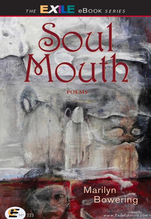 Cover of the book Soul Mouth by Marilyn Bowering, Exile Editions