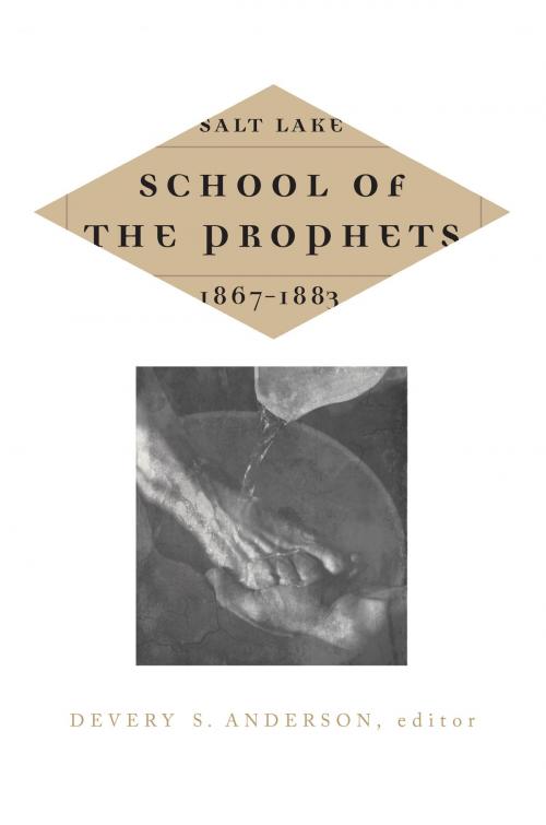 Cover of the book Salt Lake School of the Prophets, 1867-1883 by , Signature Books