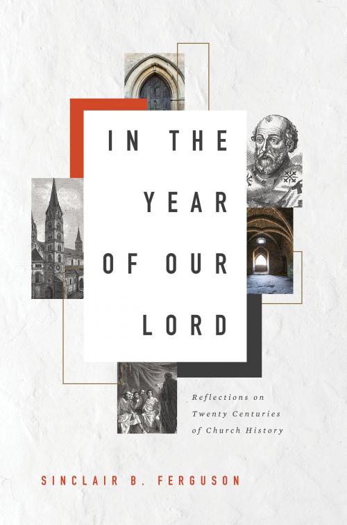 Cover of the book In the Year of Our Lord by Sinclair B. Ferguson, Reformation Trust Publishing