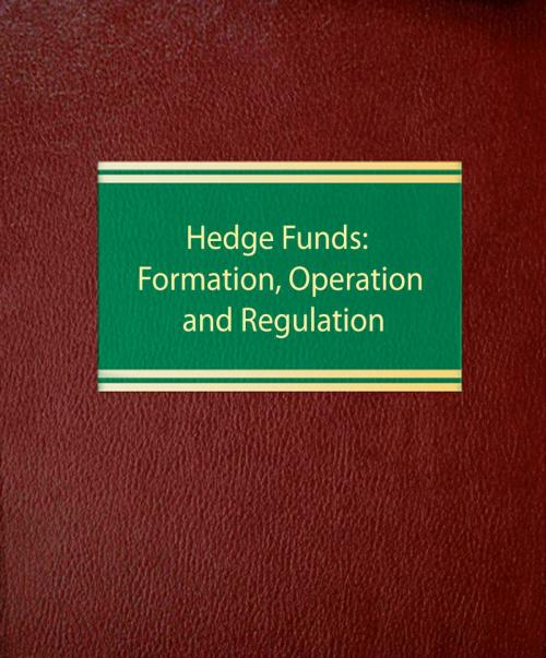 Cover of the book Hedge Funds: Formation, Operation and Regulation by Stephanie  R. Breslow, Law Journal Press