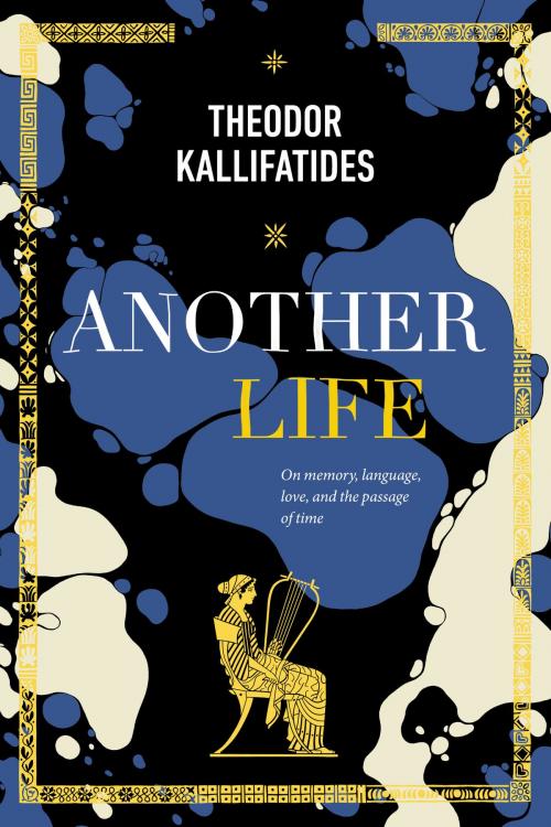 Cover of the book Another Life by Theodor Kallifatides, Other Press