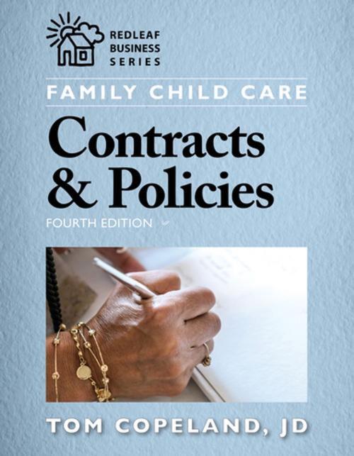 Cover of the book Family Child Care Contracts & Policies, Fourth Edition by Tom Copeland, JD, Redleaf Press