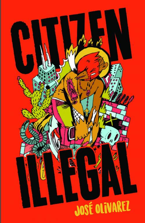 Cover of the book Citizen Illegal by José Olivarez, Haymarket Books