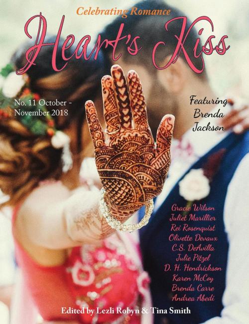 Cover of the book Heart’s Kiss: Issue 11, October-November 2018: Featuring Brenda Jackson by Brenda Jackson, Juliet Marillier, D. H. Hendrickson, Heart's Nest Press