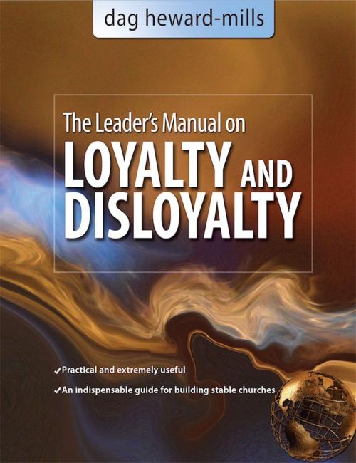 Cover of the book The Leader's Manual on Loyalty and Disloyalty by Dag Heward-Mills, Dag Heward-Mills