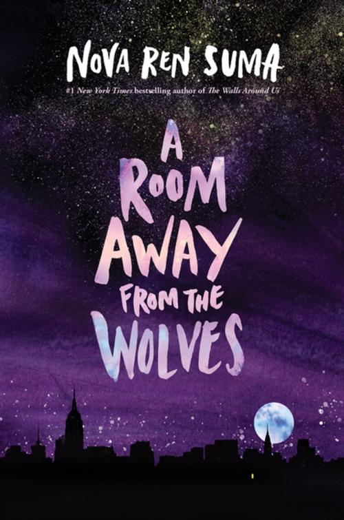 Cover of the book A Room Away From the Wolves by Nova Ren Suma, Algonquin Books