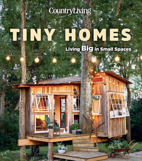 Cover of the book Country Living Tiny Homes by Country Living, Hearst