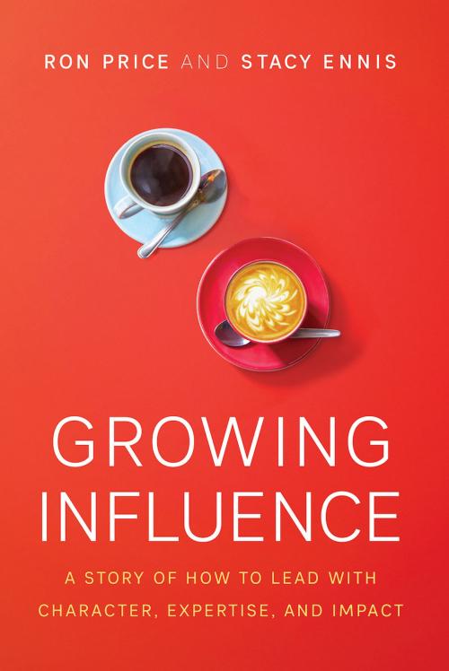 Cover of the book Growing Influence by Ron Price, Stacy Ennis, Greenleaf Book Group Press