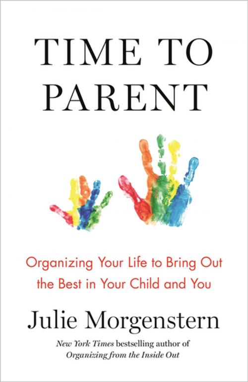 Cover of the book Time to Parent by Julie Morgenstern, Henry Holt and Co.