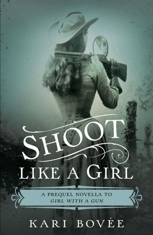 Cover of the book Shoot Like a Girl by Kari Bovée, She Writes Press