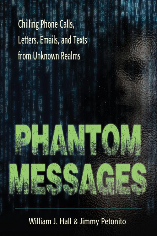 Cover of the book Phantom Messages by William J. Hall, Jimmy Petonito, Red Wheel Weiser