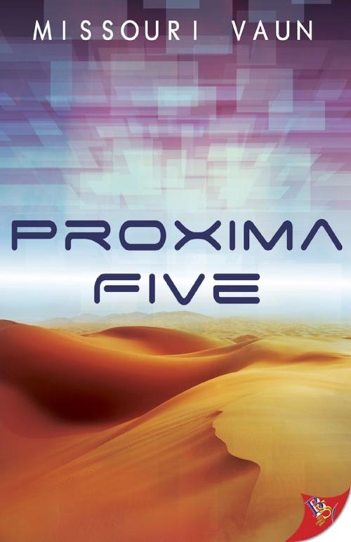 Cover of the book Proxima Five by Missouri Vaun, Bold Strokes Books, Inc.