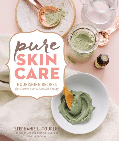 Cover of the book Pure Skin Care by Stephanie L. Tourles, Storey Publishing, LLC