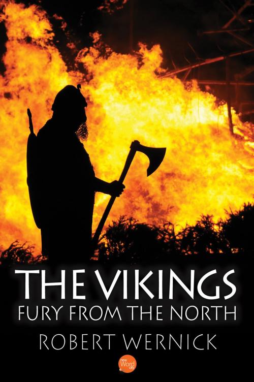 Cover of the book The Vikings: Fury From the North by Robert Wernick, New Word City, Inc.