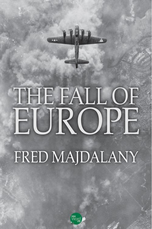 Cover of the book The Fall of Europe by Fred Majdalany, New Word City, Inc.