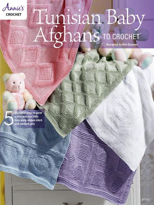 Cover of the book Tunisian Baby Afghans to Crochet by Kim Guzman, Annie's