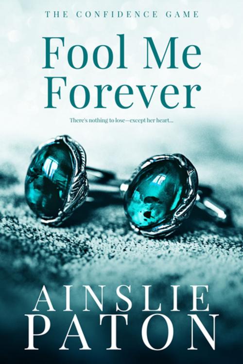 Cover of the book Fool Me Forever by Ainslie Paton, Entangled Publishing, LLC