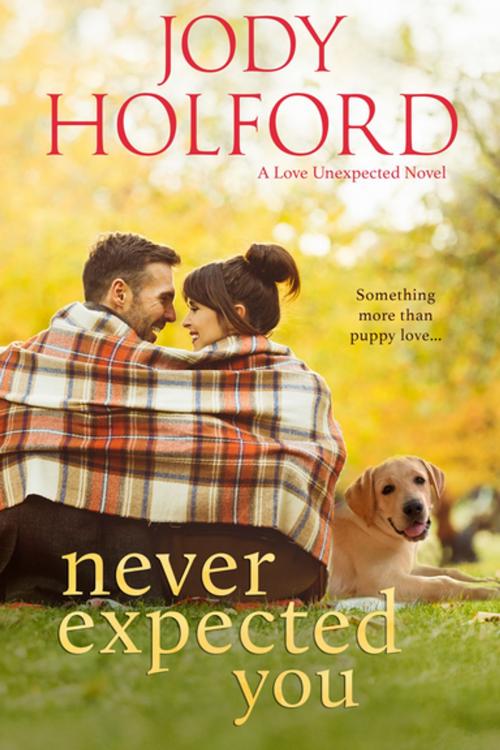 Cover of the book Never Expected You by Jody Holford, Entangled Publishing, LLC