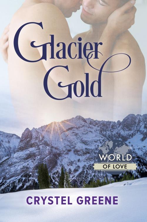 Cover of the book Glacier Gold by Crystel Greene, Dreamspinner Press