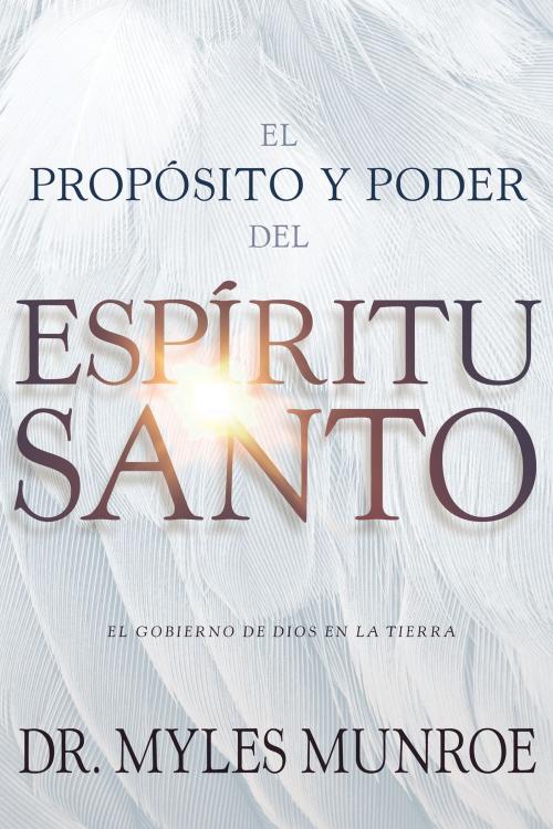 Cover of the book El propósito y el poder del Espíritu Santo by Myles Munroe, Whitaker House