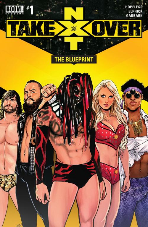 Cover of the book WWE: NXT TAKEOVER - The Blueprint #1 by Dennis Hopeless, Doug Garbark, BOOM! Studios