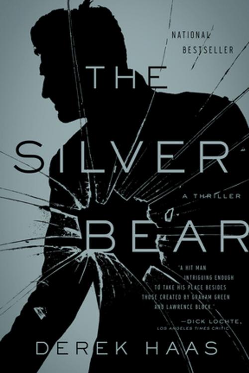 Cover of the book The Silver Bear: A Novel (Silver Bear Thrillers) by Derek Haas, Pegasus Books