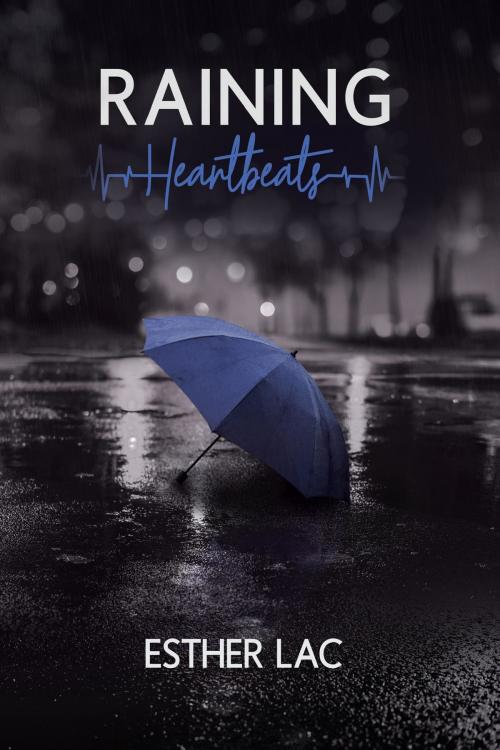 Cover of the book Raining Heartbeats by Esther Lac, Stratton Press