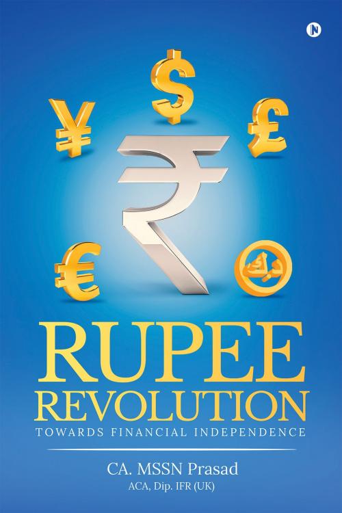Cover of the book RUPEE REVOLUTION by CA. MSSN Prasad ACA, Notion Press