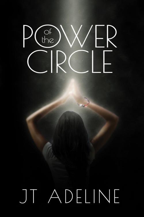 Cover of the book Power of the Circle by JT Adeline, Melange Books, LLC