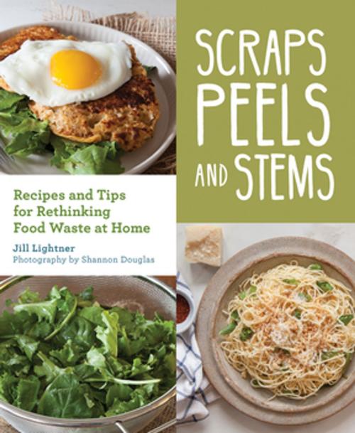 Cover of the book Scraps, Peels, and Stems by Jill Lightner, Mountaineers Books