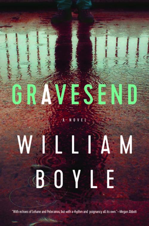 Cover of the book Gravesend: A Novel by William Boyle, Pegasus Books