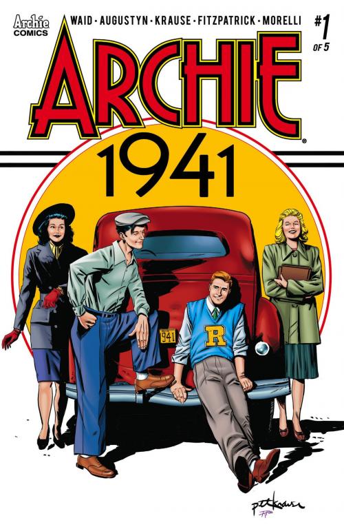 Cover of the book Archie: 1941 #1 by Mark Waid, Brian Augustyn, Archie Comic Publications, Inc.