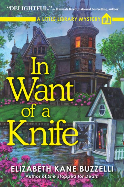 Cover of the book In Want of a Knife by Elizabeth Kane Buzzelli, Crooked Lane Books