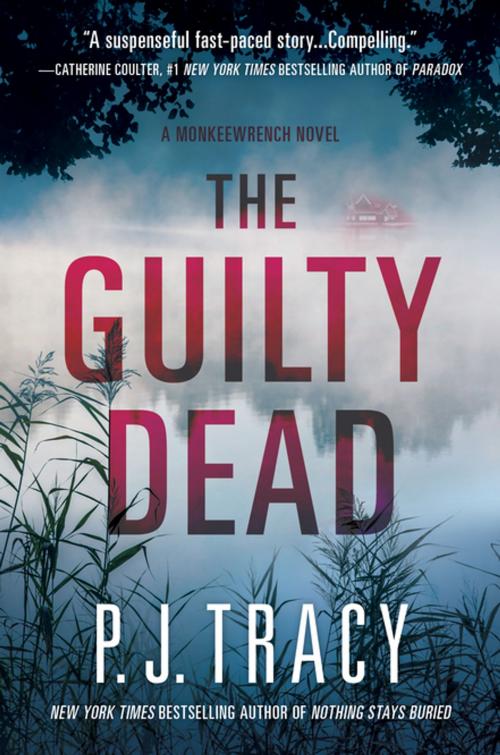 Cover of the book The Guilty Dead by P. J. Tracy, Crooked Lane Books