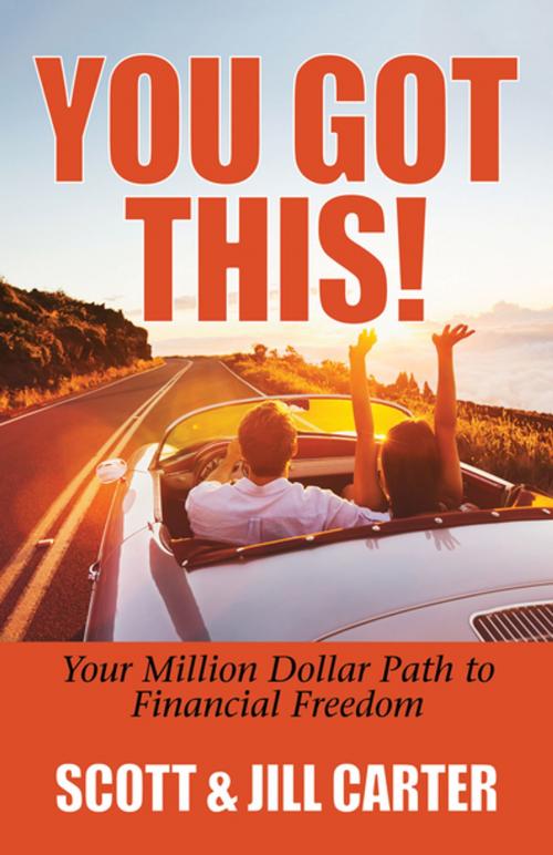 Cover of the book You Got This! by Scott Carter, Jill Carter, Morgan James Publishing