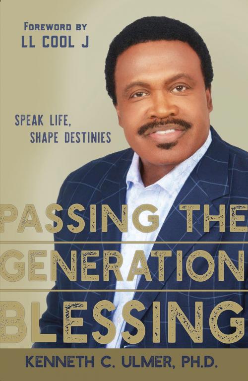 Cover of the book Passing the Generation Blessing by Kenneth C. Ulmer, Worthy