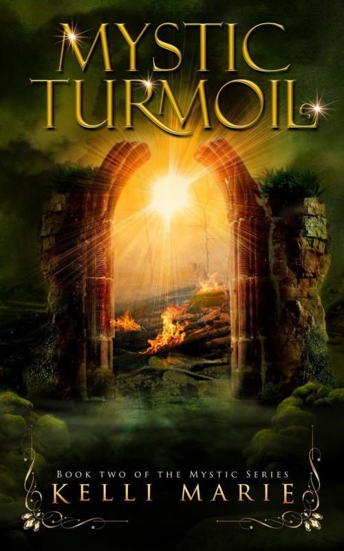 Cover of the book Mystic Turmoil by Kelli Marie, Kelli Marie