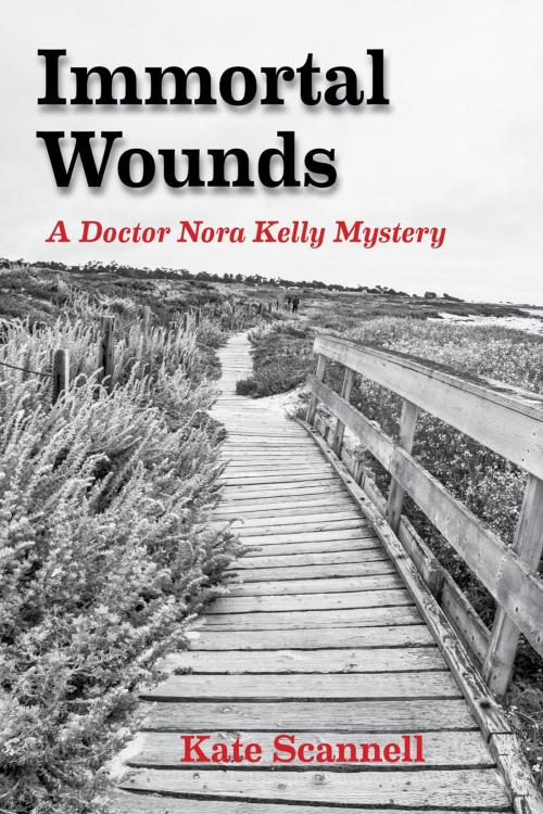 Cover of the book Immortal Wounds: A Doctor Nora Kelly Mystery by Kate Scannell, Word Haven Media INC