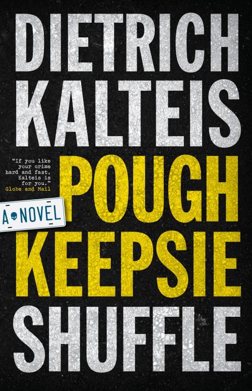 Cover of the book Poughkeepsie Shuffle by Dietrich Kalteis, ECW Press