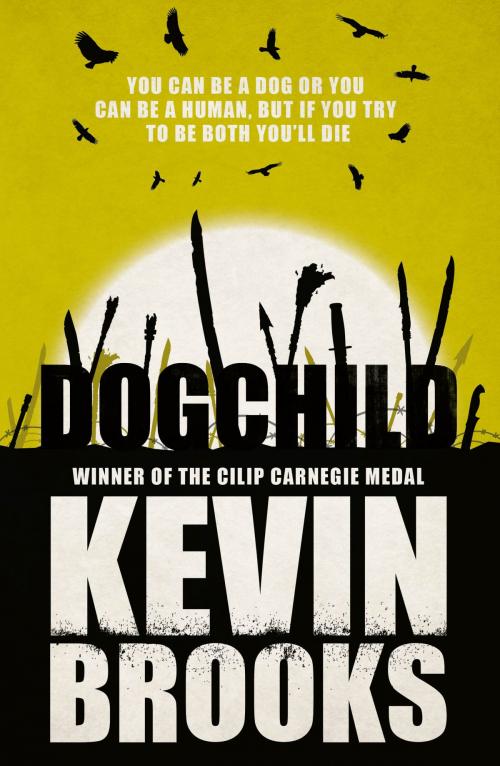 Cover of the book Dogchild by Kevin Brooks, Egmont UK Ltd